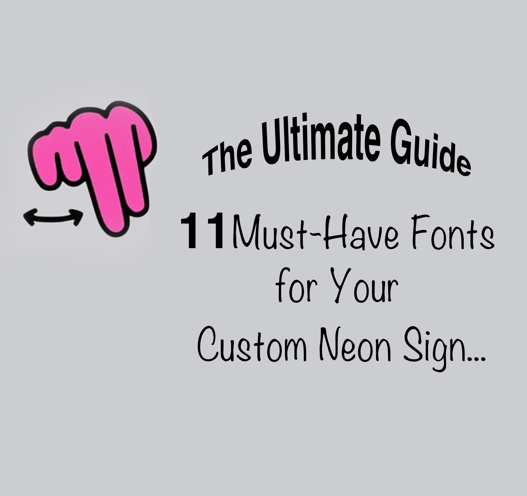 The Ultimate Guide: 11 Must-Have Fonts for Your Custom Neon Sign
