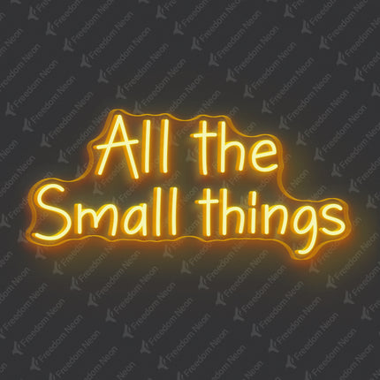 Golden Yellow All The Small Things Neon Sign