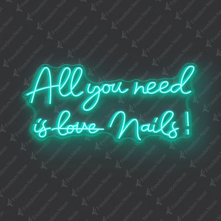 Mint Green All You Need Is Nails Neon Sign