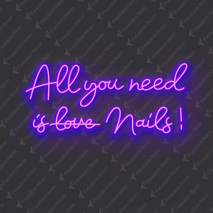Purple All You Need Is Nails Neon Sign