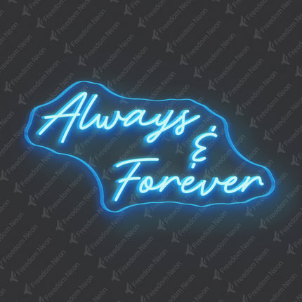 Ice Blue Always Forever Neon Sign