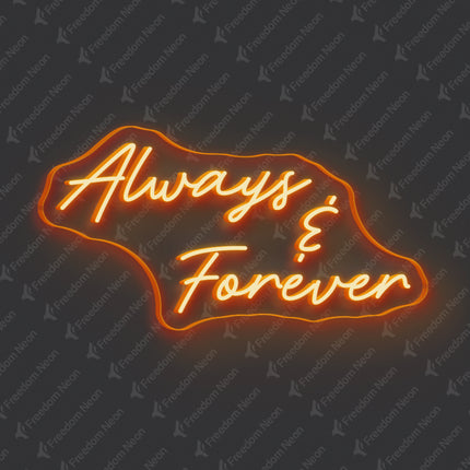 Orange Always Forever Neon Sign