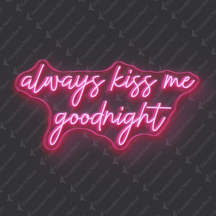 Light Pink Always Kiss Me Goodnight Neon Sign
