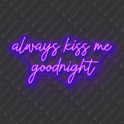 Purple Always Kiss Me Goodnight Neon Sign