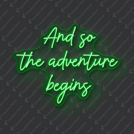 Green And So The Adventure Begins Neon Sign