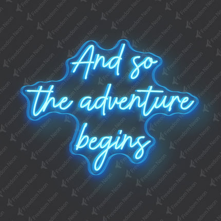 Ice Blue And So The Adventure Begins Neon Sign