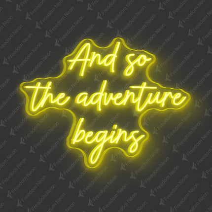 Lemon Yellow And So The Adventure Begins Neon Sign