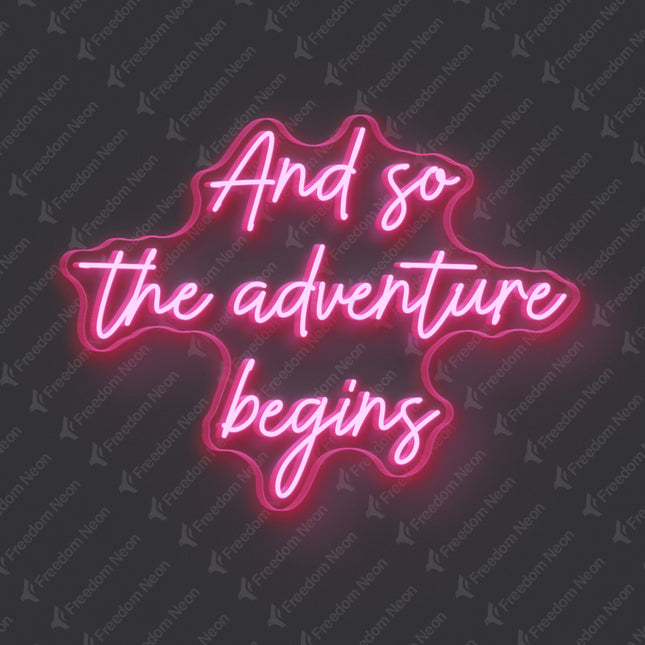 Light Pink And So The Adventure Begins Neon Sign