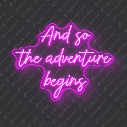 Pink And So The Adventure Begins Neon Sign