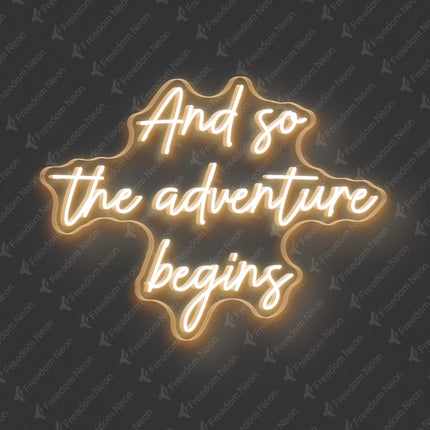 Warm White And So The Adventure Begins Neon Sign