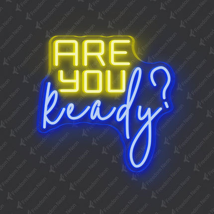 Blue Are You Ready? Neon Sign