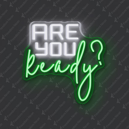 Green Are You Ready? Neon Sign