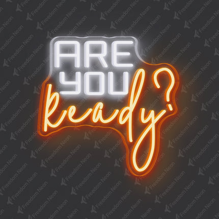 Orange Are You Ready? Neon Sign