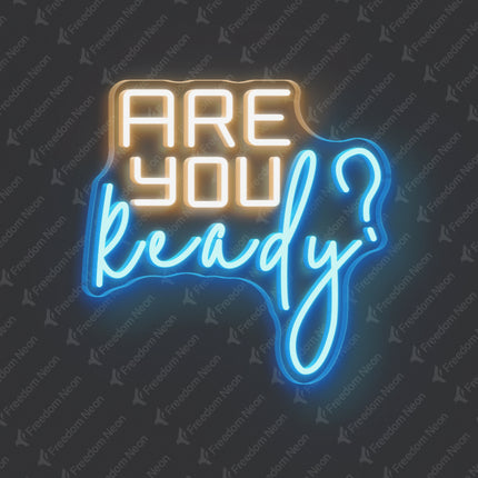 Warm White Are You Ready? Neon Sign