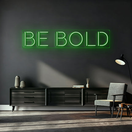 Green BE BOLD Neon Sign