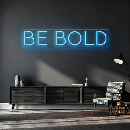 Ice Blue BE BOLD Neon Sign