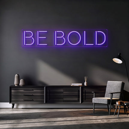 Purple BE BOLD Neon Sign