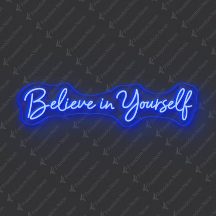 Blue Believe In Yourself Neon Sign