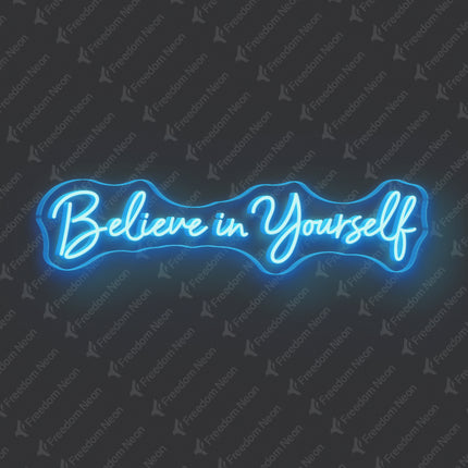 Ice Blue Believe In Yourself Neon Sign