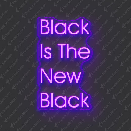 Purple Black Is The New Black Neon Sign