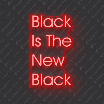 Red Black Is The New Black Neon Sign