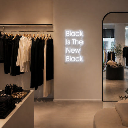 White Black Is The New Black Neon Sign