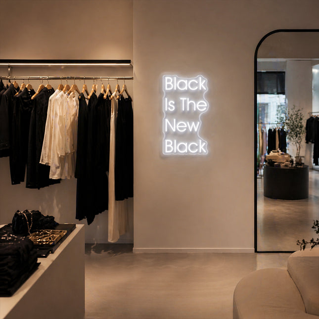 White Black Is The New Black Neon Sign