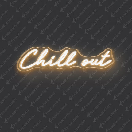 Warm White Chill Out Neon Sign