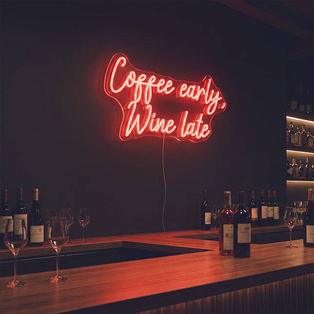 Red Coffee Early Wine Late Neon Sign