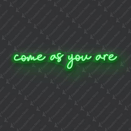 Green Come As You Are Neon Sign