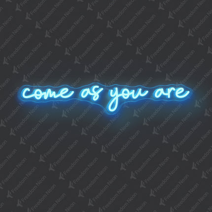 Ice Blue Come As You Are Neon Sign