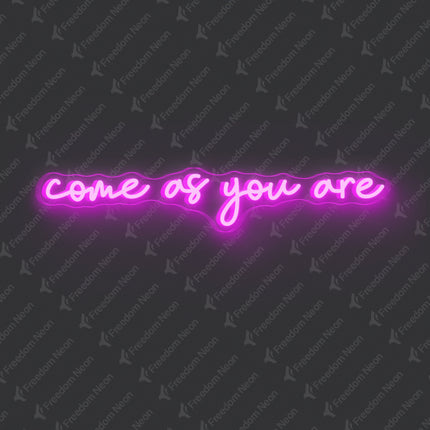 Pink Come As You Are Neon Sign