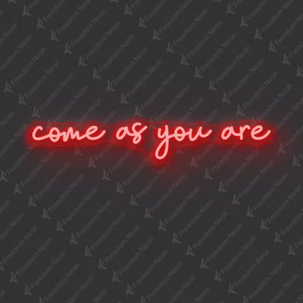Red Come As You Are Neon Sign