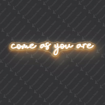 Warm White Come As You Are Neon Sign