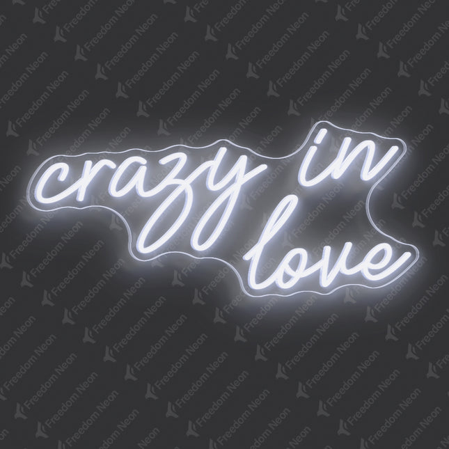 White Crazy in Love Neon Sign