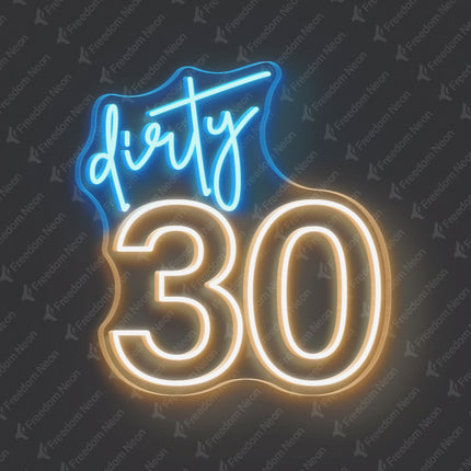 Warm White Dirty 30 Neon Sign 2.0