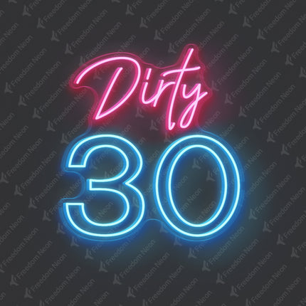Ice Blue Dirty 30 Neon Sign