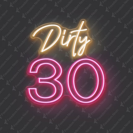 Light Pink Dirty 30 Neon Sign