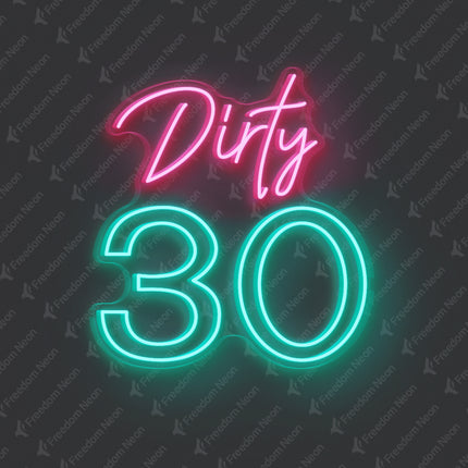 Mint Green Dirty 30 Neon Sign