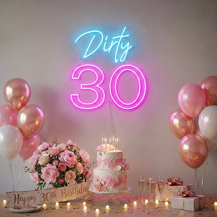Pink Dirty 30 Neon Sign