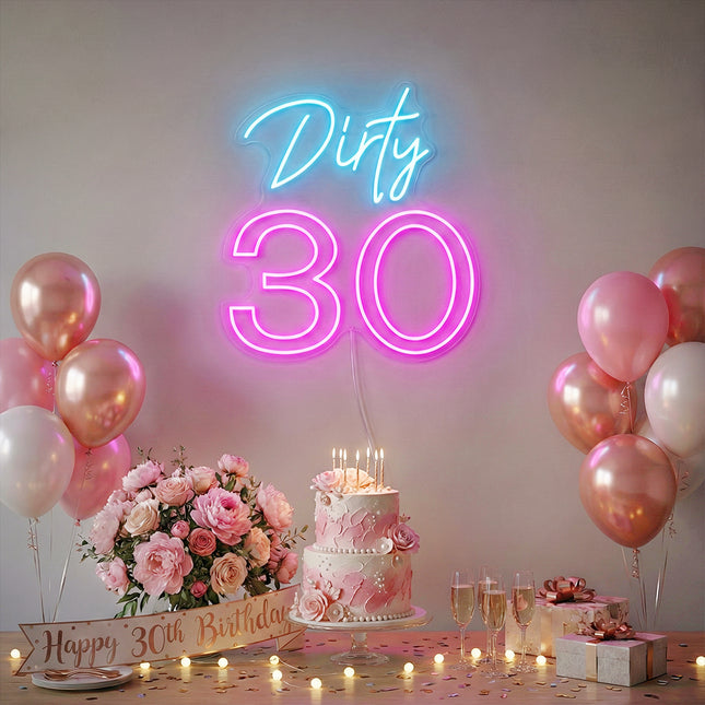 Pink Dirty 30 Neon Sign
