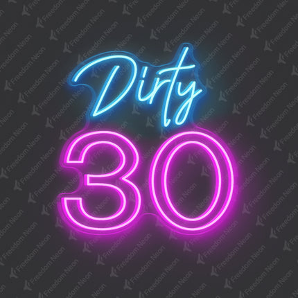 Pink Dirty 30 Neon Sign