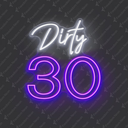Purple Dirty 30 Neon Sign