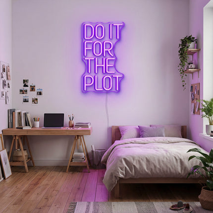 Purple Do It For The Plot Neon Sign