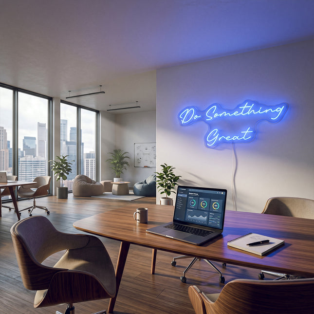 Blue Do Something Great Neon Sign