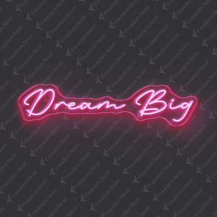 Light Pink Dream Big Neon Sign