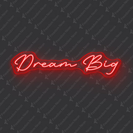 Red Dream Big Neon Sign