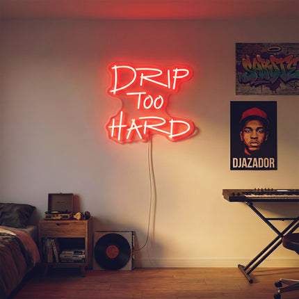 Red Drip Too Hard Neon Sign