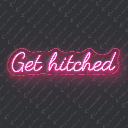 Light Pink Get Hitched Neon Sign