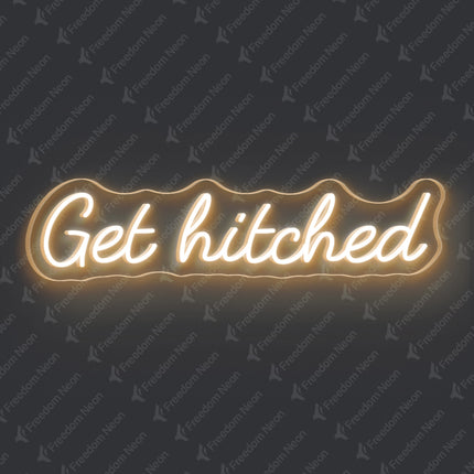 Warm White Get Hitched Neon Sign